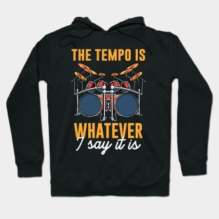 The tempo is whatever I say It is Hoodie